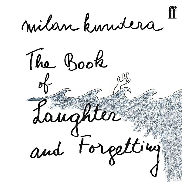 The Book of Laughter and Forgetting, Milan Kundera