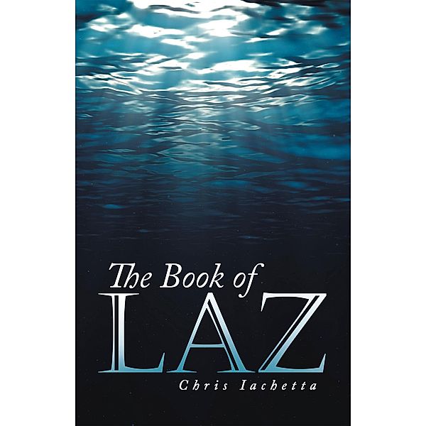 The Book of Laz, Chris Iachetta