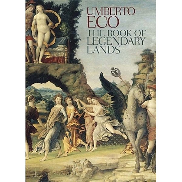The Book of Legendary Lands, Umberto Eco