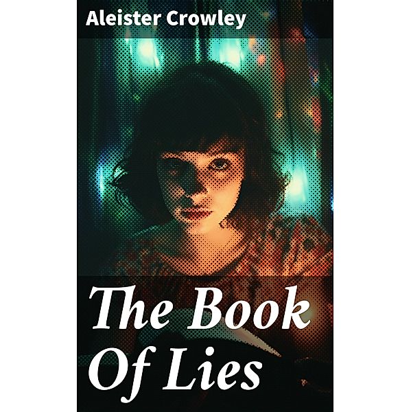 The Book Of Lies, Aleister Crowley