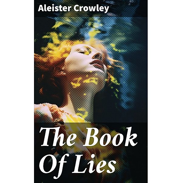 The Book Of Lies, Aleister Crowley