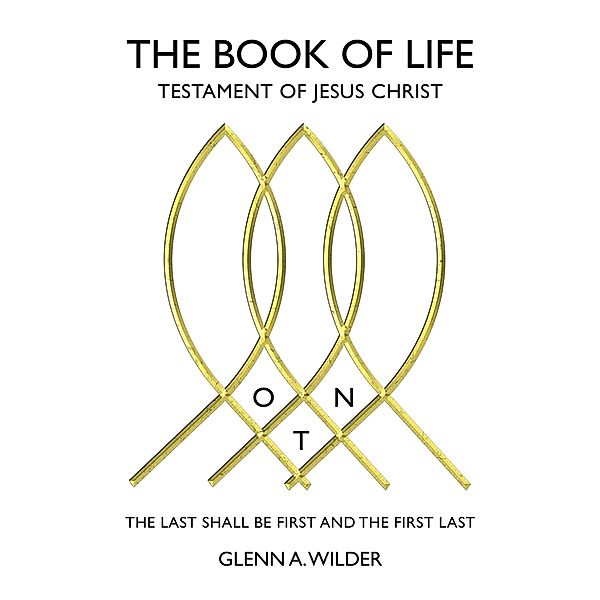 The Book of Life, Glenn A. Wilder