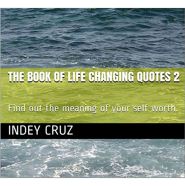 The Book Of Life Changing Quotes 2, Indey Cruz