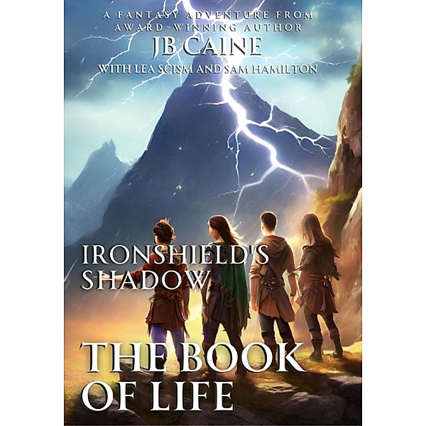 The Book of Life (Ironshield's Shadow, #3) / Ironshield's Shadow, Jb Caine
