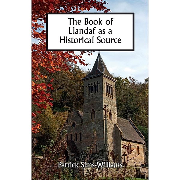 The Book of Llandaf as a Historical Source, Patrick Sims-Williams