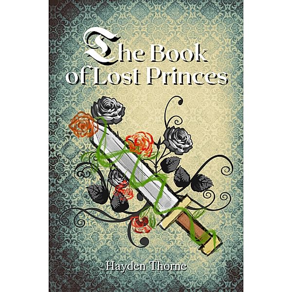 The Book of Lost Princes, Hayden Thorne