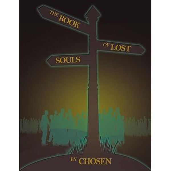 The Book Of Lost Souls, Chosen