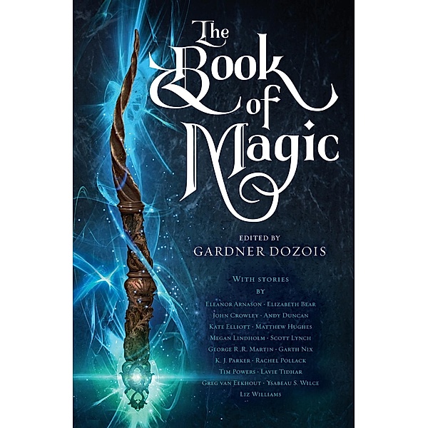 The Book of Magic, George R. R. Martin, Scott Lynch, Elizabeth Bear, Garth Nix