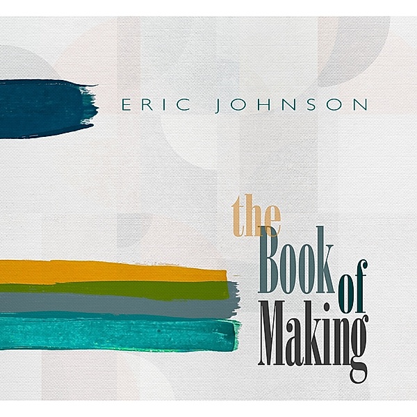 The Book Of Making (Ltd.Black Vinyl), Eric Johnson