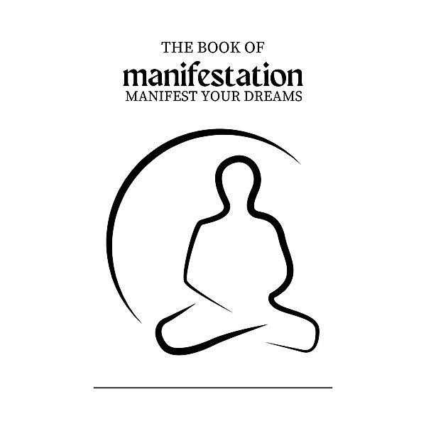 The Book of manifestation: Manifest your Dreams, Aarat