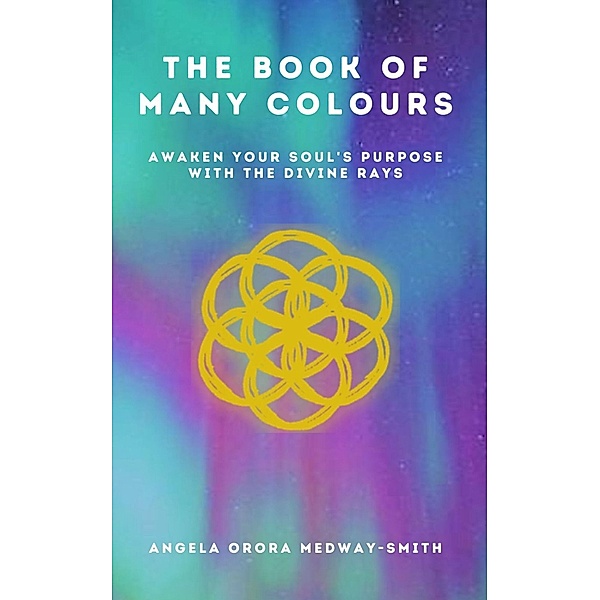 The Book of Many Colours, Angela Orora Medway-Smith