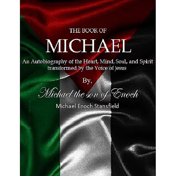 The Book of Michael, Michael Stansfield
