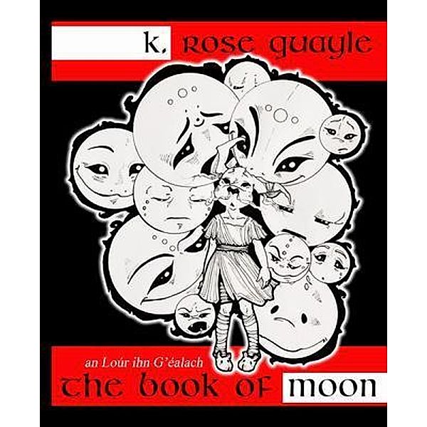 The Book of Moon, K. Rose Quayle