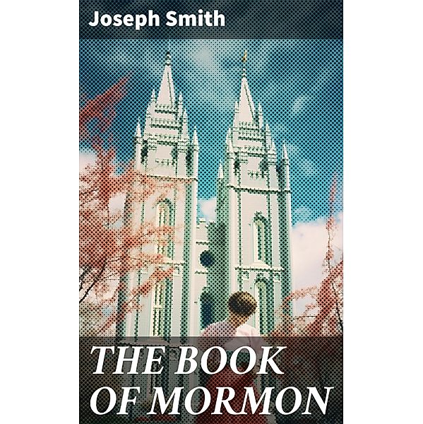 THE BOOK OF MORMON, Joseph Smith