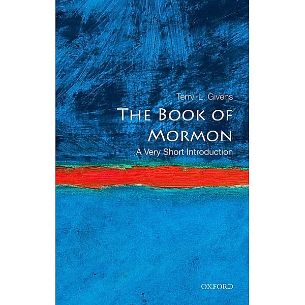 The Book of Mormon: A Very Short Introduction / Very Short Introductions, Terryl L. Givens