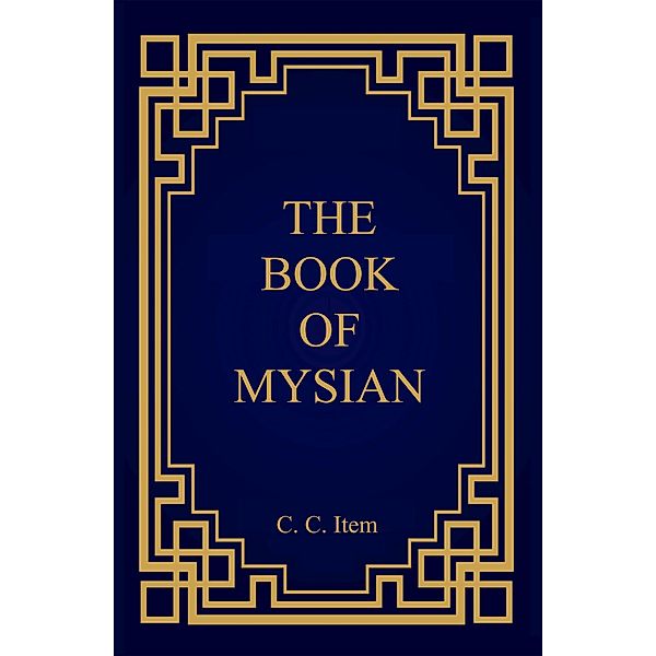 The Book of Mysian, C. C. Item