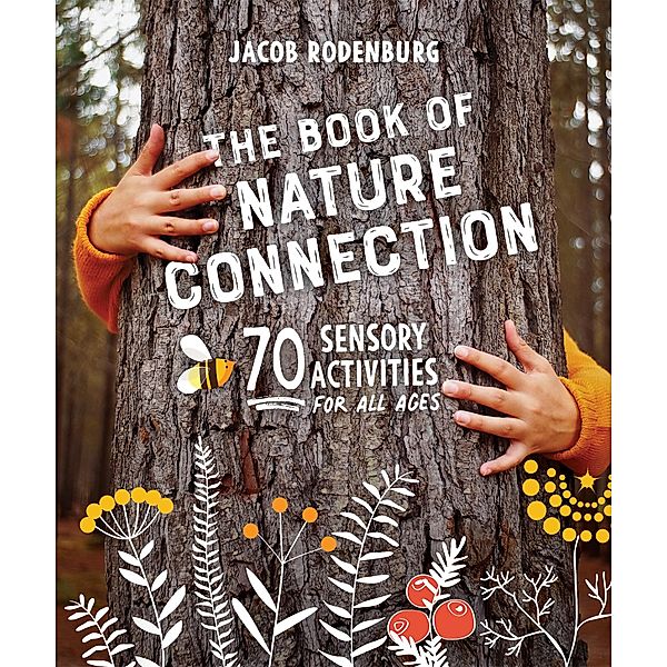 The Book of Nature Connection, Jacob Rodenburg