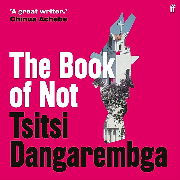 The Book of Not, Tsitsi Dangarembga