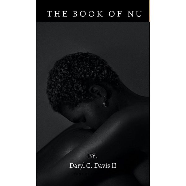 The Book of NU, Daryl C. Davis Ii