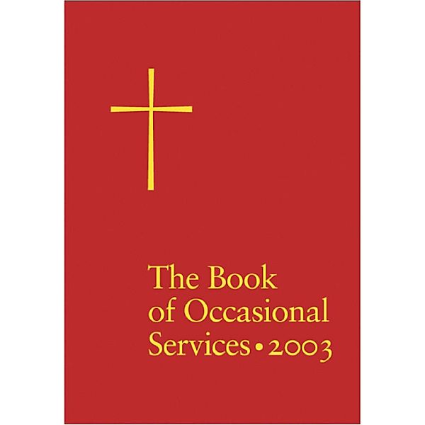 The Book of Occasional Services 2003 Edition, Church Publishing
