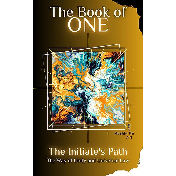 The Book of One || The Way of The Practitioner (Initiation, #1) / Initiation, Mushin Ru