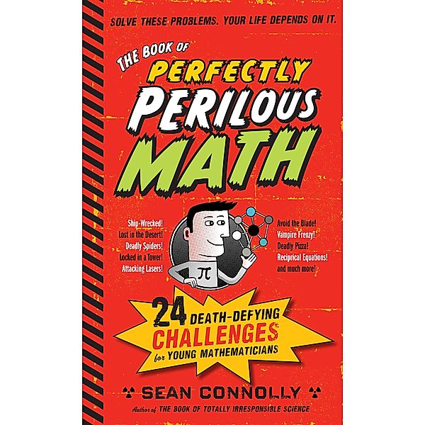 The Book of Perfectly Perilous Math / Irresponsible Science, Sean Connolly