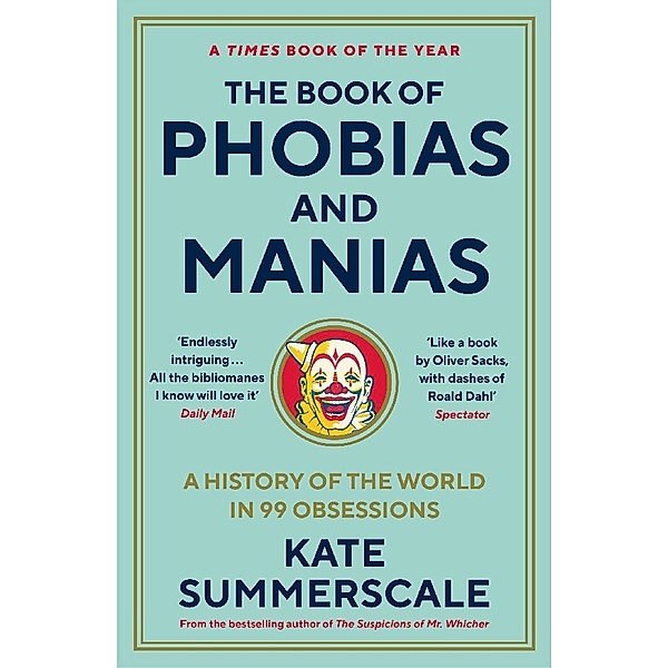 The Book of Phobias and Manias, Kate Summerscale