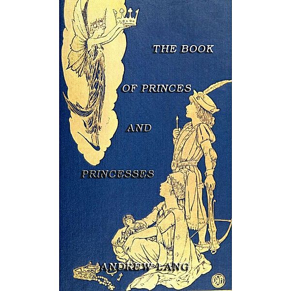 The Book Of Princes And Princesses, Andrew Lang