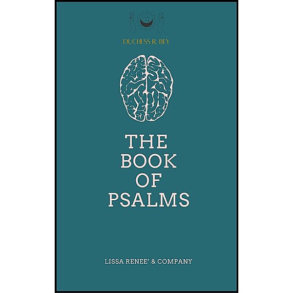 The Book Of Psalms, Lissa Renee'