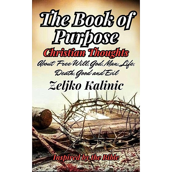 The Book of Purpose Christian Thoughts, Zeljko Kalinic
