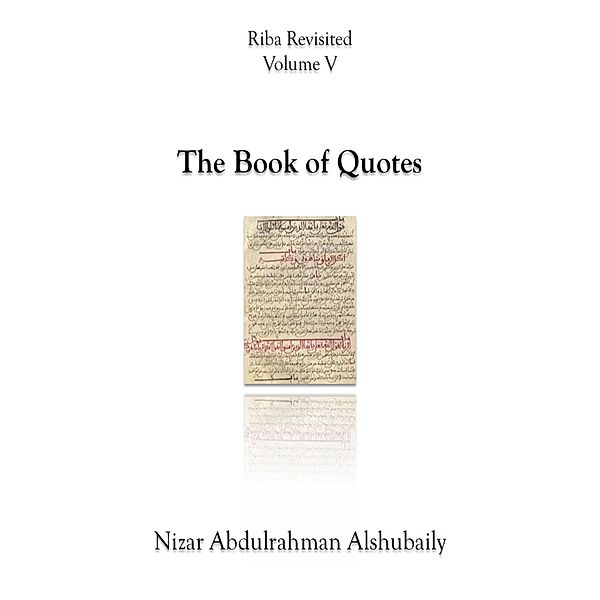 The Book Of Quotes (Riba Revisited, #5) / Riba Revisited, Nizar Abdulrahman Alshubaily