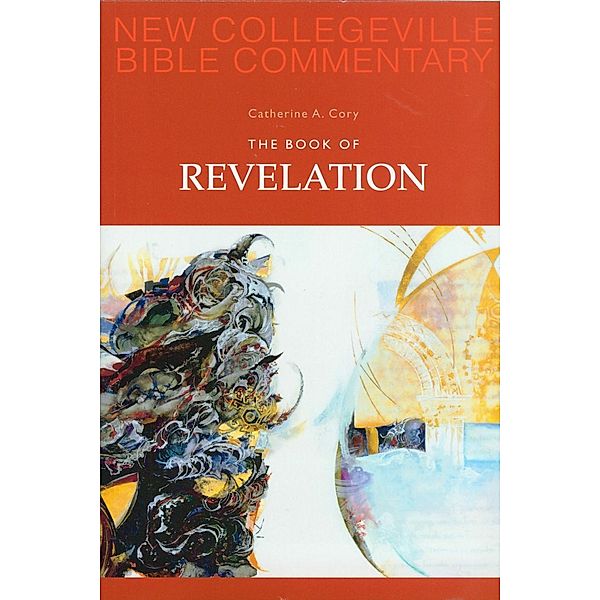 The Book of Revelation / New Collegeville Bible Commentary: New Testament Bd.12, Catherine Ann Cory