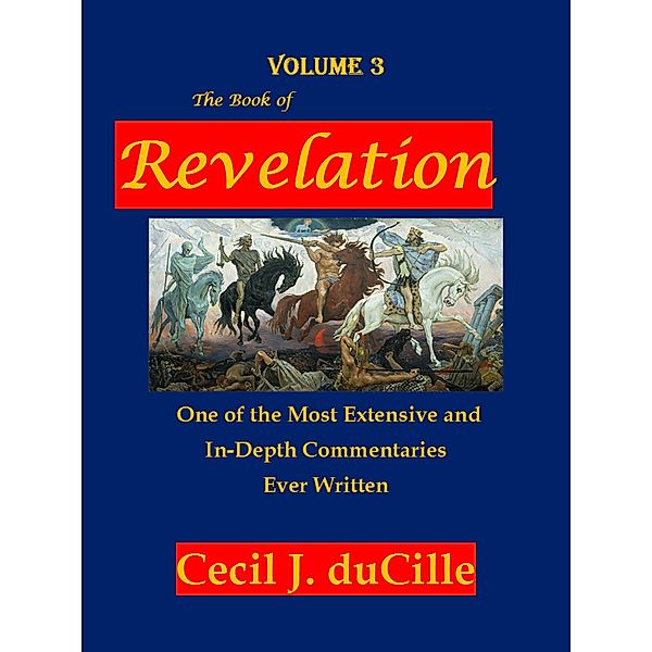 The Book Of Revelation Volume 3, Cecil J. duCille