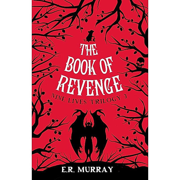 The Book of Revenge: / The Nine Lives Trilogy, E. R. Murray
