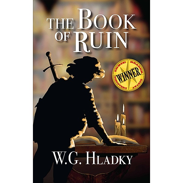 The Book of Ruin (The Book of Ruin Series, #1) / The Book of Ruin Series, W. G. Hladky