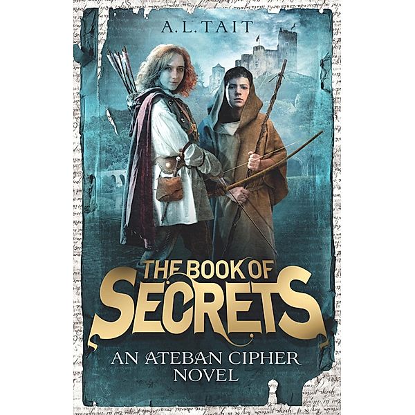 The Book of Secrets / The Ateban Cipher Bd.1, A. L Tait