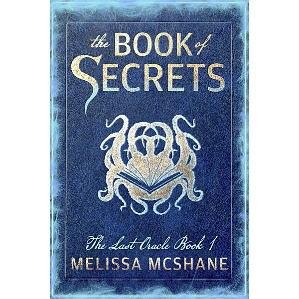 The Book of Secrets (The Last Oracle, #1) / The Last Oracle, Melissa McShane