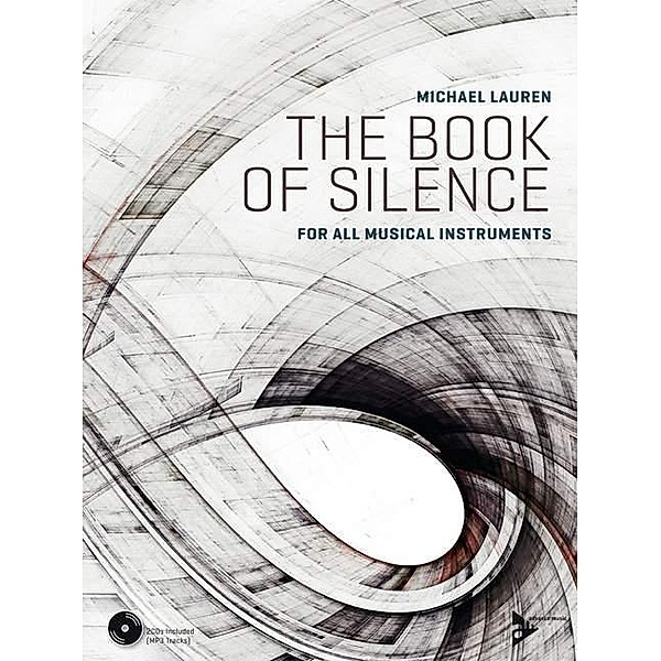 The Book of Silence, for all musical instruments, w. 2 MP3-CDs, Michael Lauren