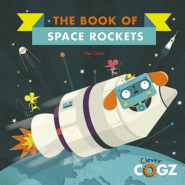 The Book of Space Rockets / Clever Cogz, Neil Clark