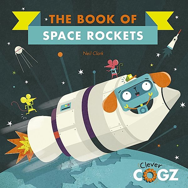 The Book of Space Rockets / Clever Cogz, Neil Clark