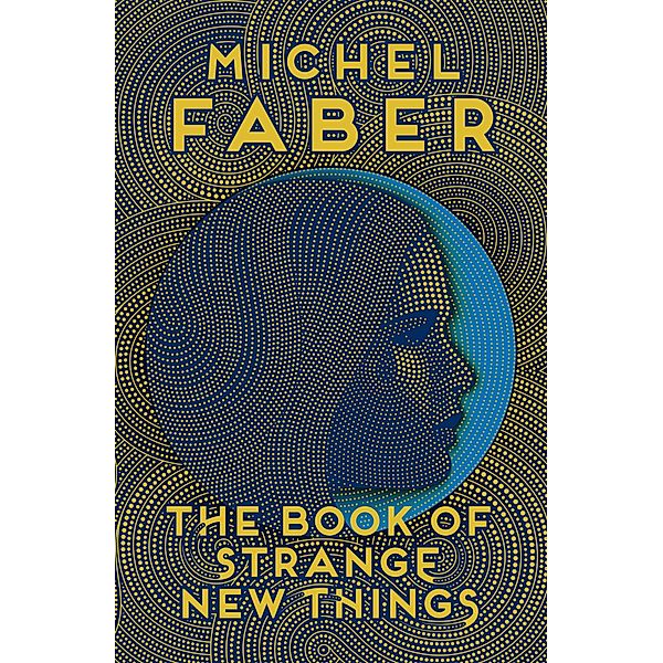 The Book of Strange New Things, Michel Faber