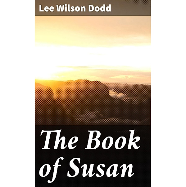 The Book of Susan, Lee Wilson Dodd