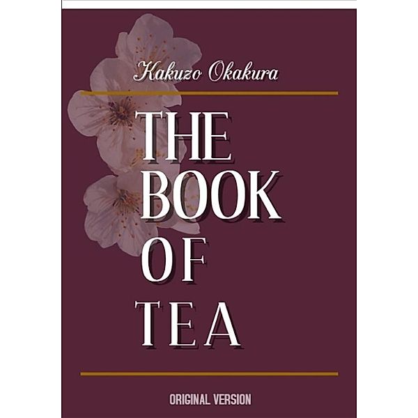 The Book of Tea, Kakuzo Okakura