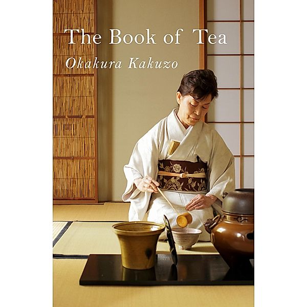 The Book of Tea, Okakura Kakuzo