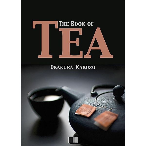 The Book of Tea, Okakura Kakuzo