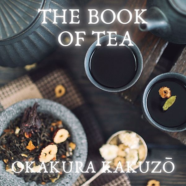 The Book of Tea, Okakura Kakuzō