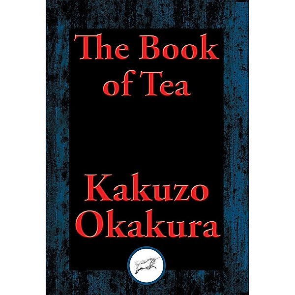 The Book of Tea / Dancing Unicorn Books, Kakuzo Okakura