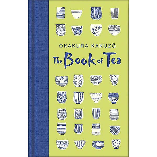 The Book of Tea / Macmillan Collector's Library, Okakura Kakuzo