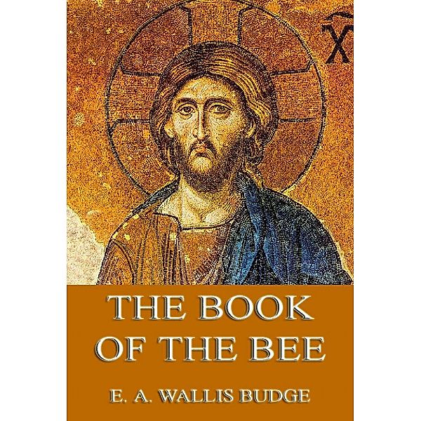 The Book of the Bee, Ernest A. Wallis Budge