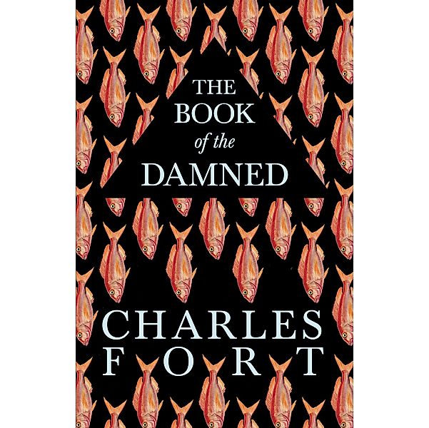 The Book of the Damned, Charles Fort